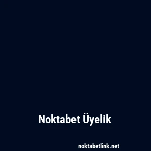 Noktabet Üyelik